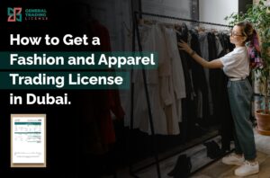 fashion and apparel trading license in dubai